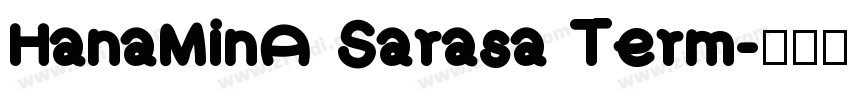 HanaMinA Sarasa Term字体转换